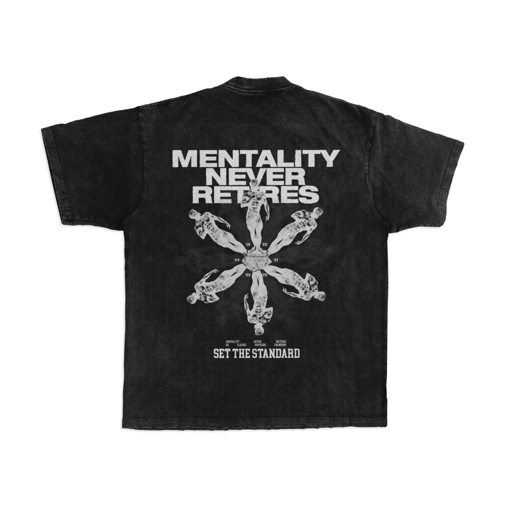 MENTALITY NEVER RETIRES TEE